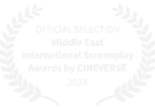 OFFICIAL SELECTION - Middle East International Screenplay Awards by CINEVERSE - 2024